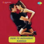 Hum To Mohabbat Karega (2000) Mp3 Songs